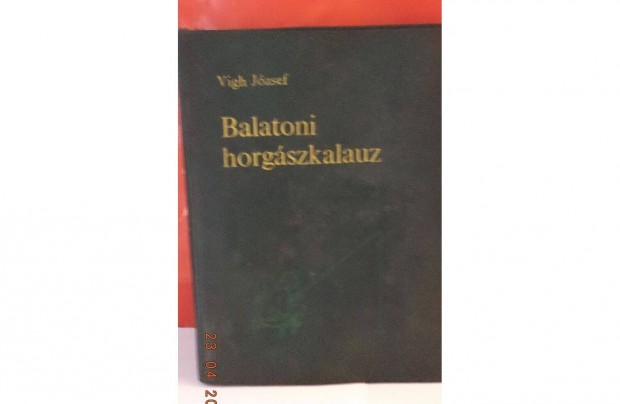 Vigh Jzsef: Balatoni horgszkalauz