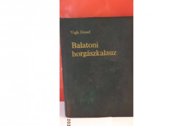 Vigh Jzsef: Balatoni horgszkalauz