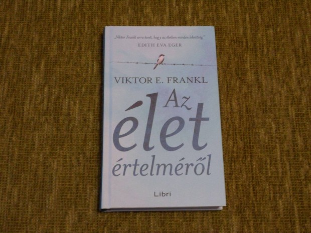 Viktor E. Frankl: Az let rtelmrl