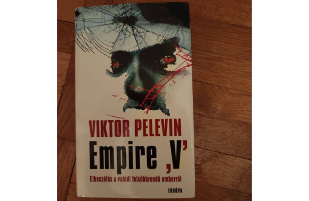 Viktor Pelevin - Empire 'V' -Elbeszls a valdi felsbbrend emberrl