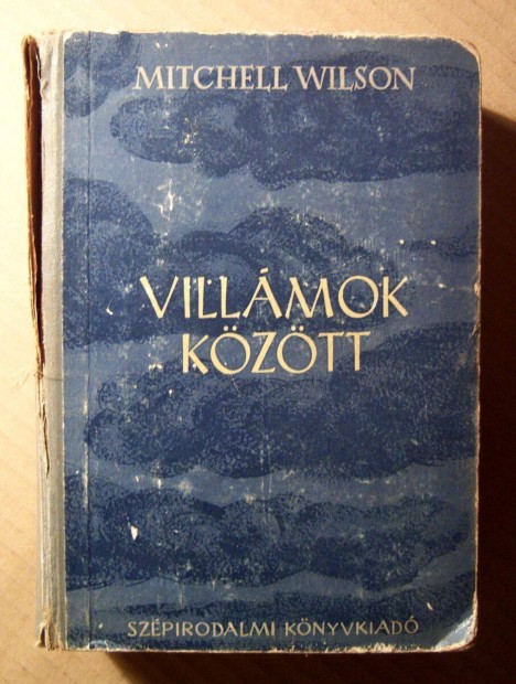 Villmok Kztt (Mitchell Wilson) 1953 (viseltes) 8kp+tartalom