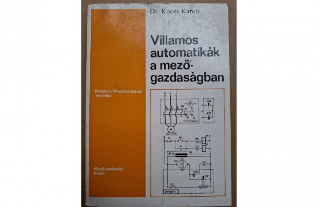 Villamos automatikák a mezőgazdaságban című könyv eladó