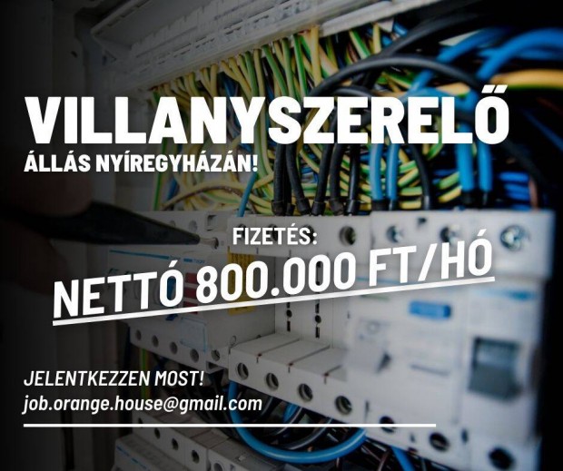 Villanyszerel llslehetsg - nett 800.000 Ft/h (Nyregyhza)