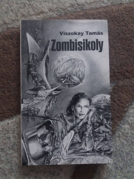 Viszokay Tams: Zombisikoly - science fiction novellk