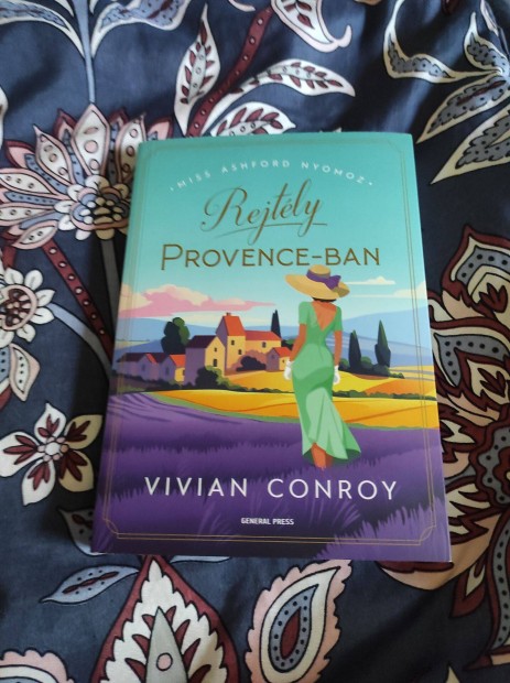 Vivian Conroy: Rejtly Provence-ban (Miss Ashford nyomoz 1.)