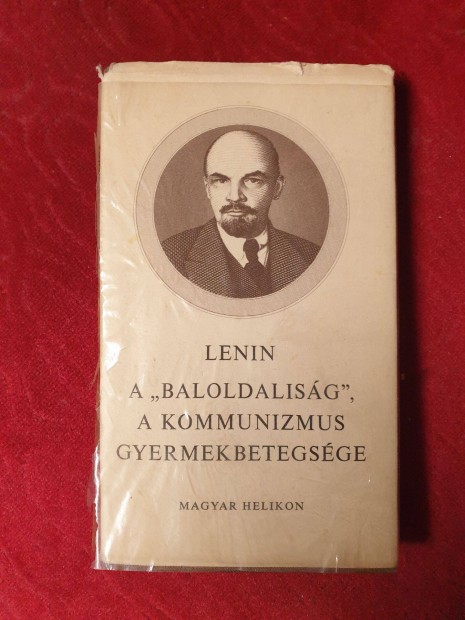 Vlagyimir I. Lenin - A "baloldalisg", a kommunizmus gyermekbetegsge
