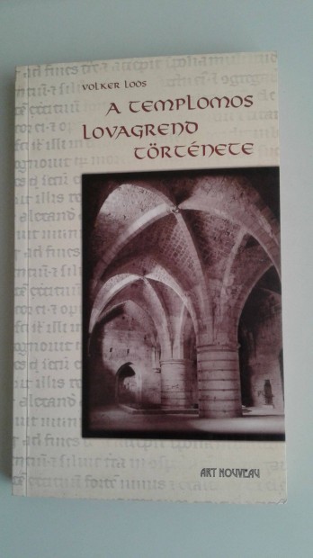 Volker Loos: A templomos lovagrend trtnete