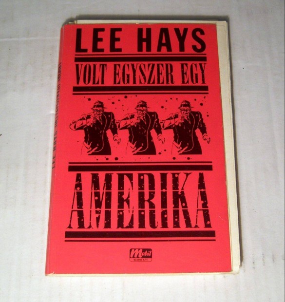 Volt Egyszer Egy Amerika (Lee Hays) 1989 (sztesik)