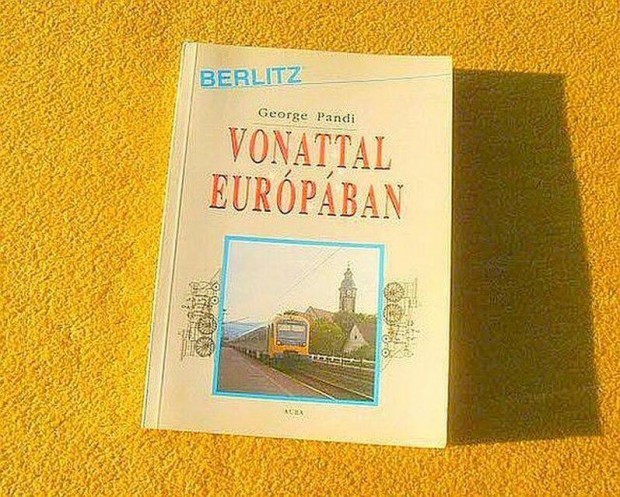 Vonattal Eurpban - George Pandi - j knyv