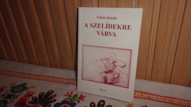 Vrs Istvn Szeldekre vrva kiads ve 1998