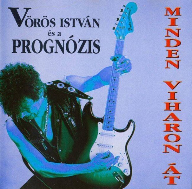 Vrs Istvn s a Prognzis: Minden viharon t CD