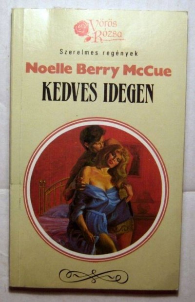 Vrs Rzsa - Kedves Idegen (Noelle Berry Mccue) 1990 (2kp+tartalom)