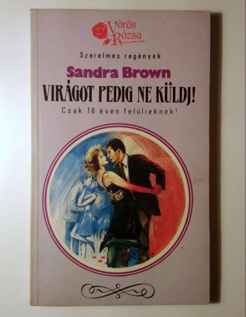 Vrs Rzsa - Virgot Pedig Ne Kldj! (Sandra Brown) 1990 (8kp+tartal