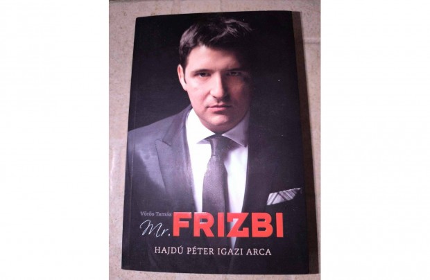 Vrs Tams - Mr. Frizbi / Hajd Pter igazi arca