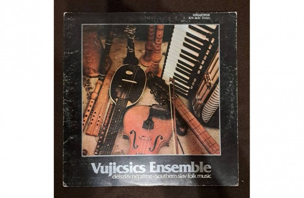 Vujicsics Ensemble Dlszlv Npzene = Southern Slav Folk Music LP