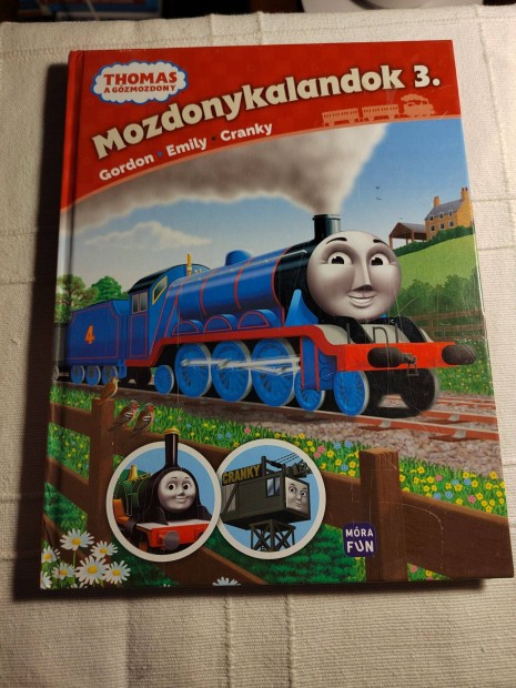 W. Awdry: Gordon, Emily, Cranky (Mozdonykalandok 3.)