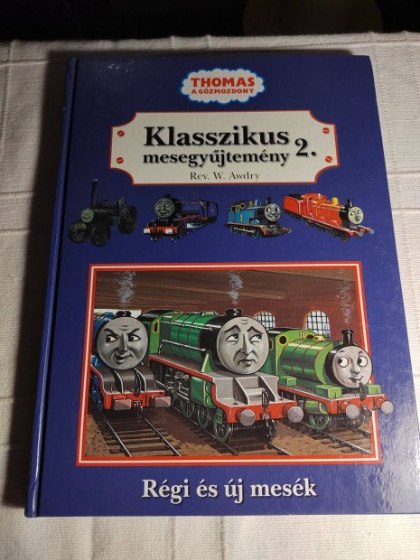 W. Awdry: Thomas, a gzmozdony Klasszikus mesegyjtemny 2