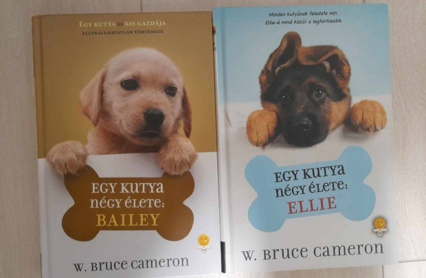 W. Bruce Cameron Egy kutya ngy lete Bailey Ellie