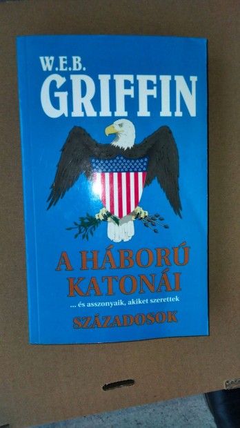 W. E. B. Griffin : A hbor katoni: szzadosok