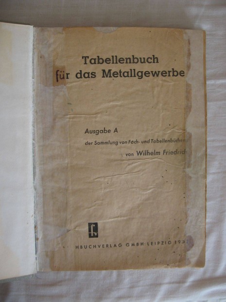 W. Friedrich: Tabellenbuch fr das Metallgewerbe