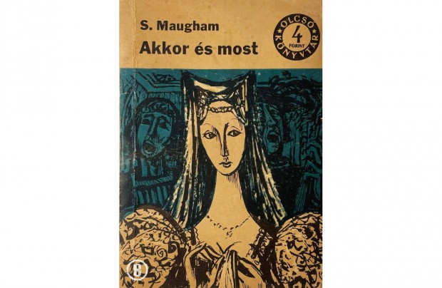 W. S. Maugham: Akkor s most