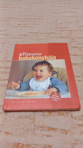 W. Ungvry Renta - A Kismama babakonyhja, Amit a baba szvesen eszik