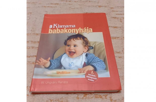 W. Ungvry Renta - A Kismama babakonyhja, Amit a baba szvesen eszik