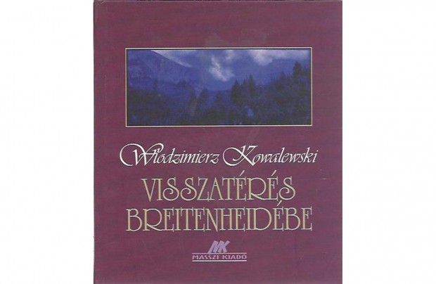 Wodzimierz Kowalewski:Visszatrs Breitenheidbe (j llapot knyv)