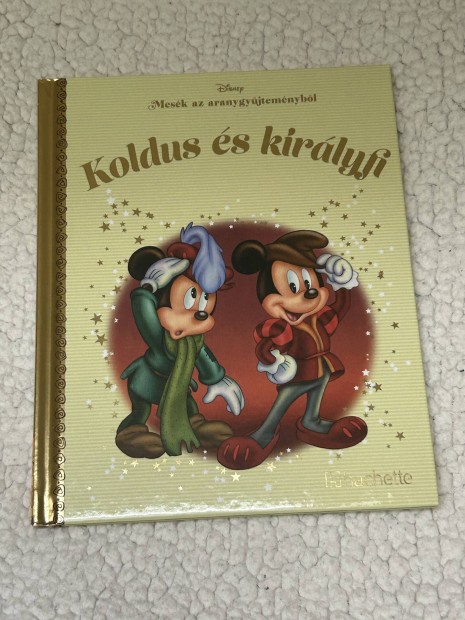 Walt Disney:  Koldus s kirlyfi -Mesk az aranygyjtemnybl