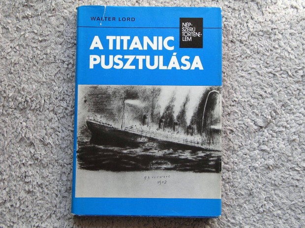 Walter Lord A Titanic pusztulsa