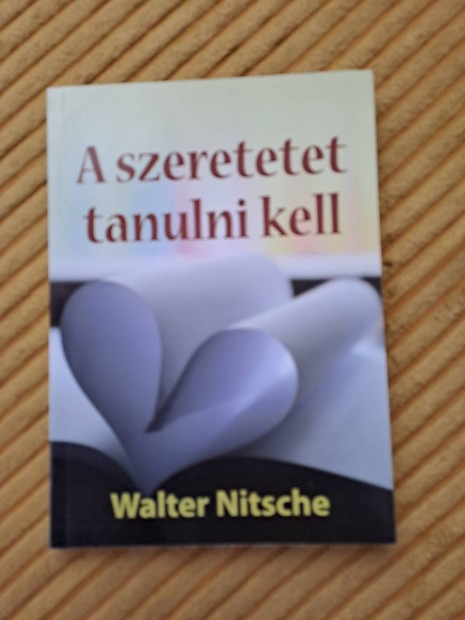 Walter Nitsche: A szeretet tanulni kell