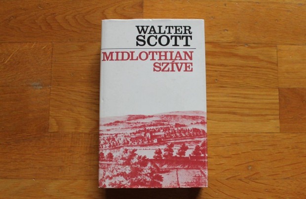 Walter Scott - Midlothian szíve