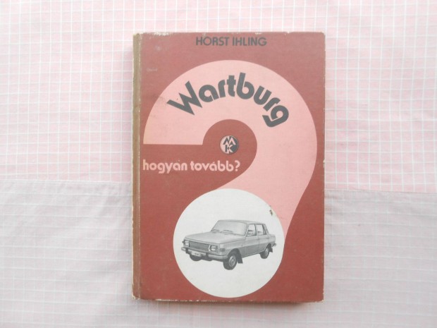 Wartburg 353 - Hogyan tovbb?