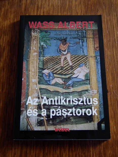 Wass Albert: Az antikrisztus s a psztorok