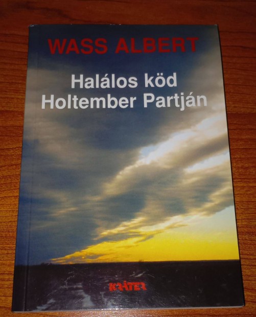 Wass Albert: Hallos kd; Holtember Partjn