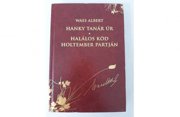 Wass Albert: Hanky tanr r / Hallos kd Holtember partjn