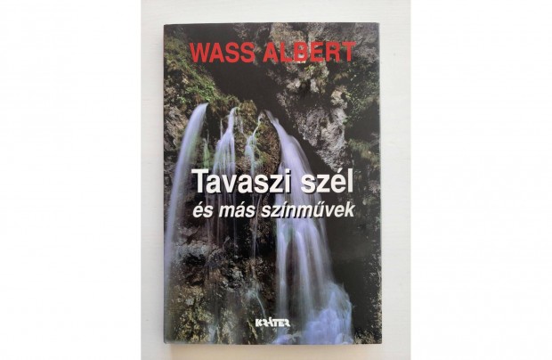 Wass Albert: Tavaszi szl s ms sznmvek