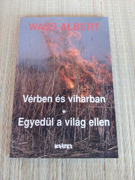 Wass Albert - Vrben s Viharban / Egyedl a vilg ellen