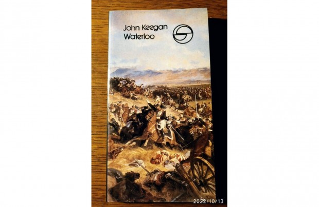 Waterloo (mérleg) John Keegan Európa Könyvkiadó