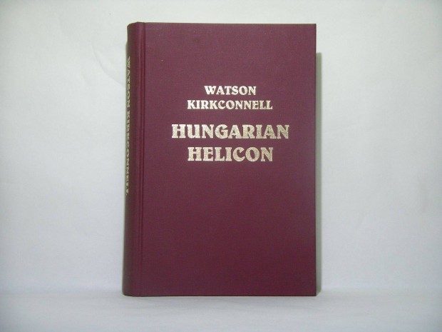 Watson Kirkconnell - Hungarian Helicon kanadai kiads elad