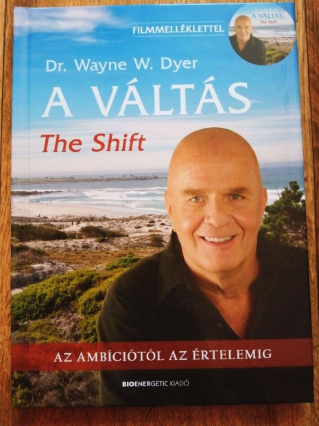 Wayne W. Dyer - A vlts The Shift