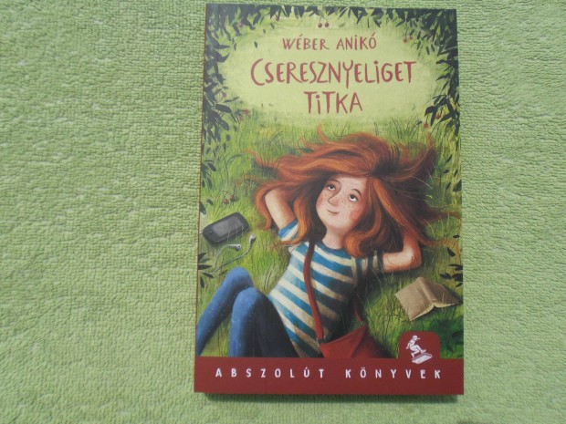 Wéber Anikó: Cseresznyeliget titka