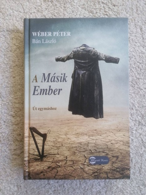 Wber Pter - Bn Lszl: A Msik Ember