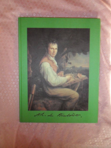 Werner Feisst: Alexander von Humboldt 1769-1859 (nmet - angol)