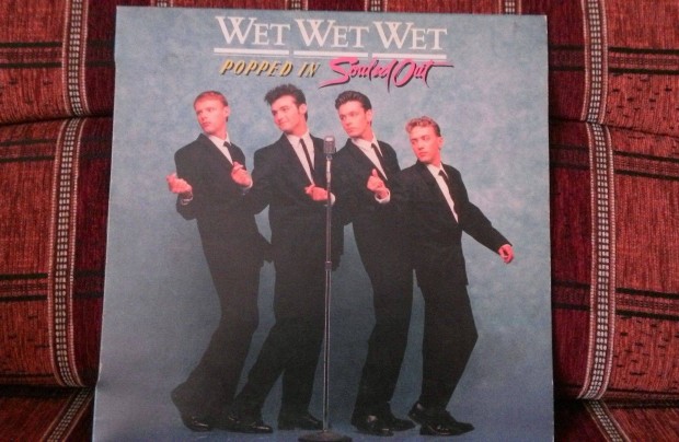 Wet Wet Wet - Popped in Souled Out hanglemez bakelit lemez Vinyl