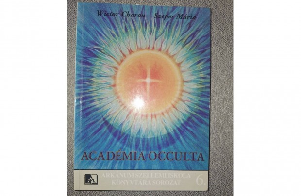 Wictor Charon - Szepes Mria: Acadmia Occulta. Bp., 1994