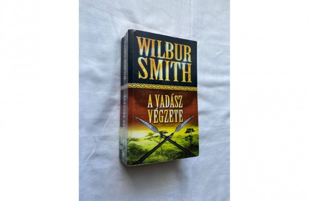 Wilbur Smith A vadász végzete