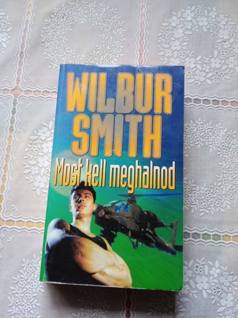 Wilbur Smith Most kell meghalnod