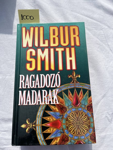 Wilbur Smith: Ragadoz madarak 