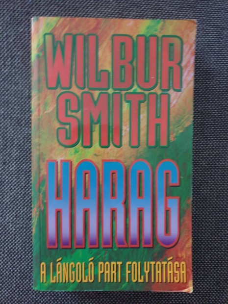 Wilbur Smith - Harag / A Lngol Part folytatsa